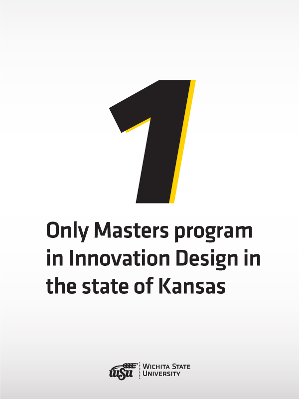 1 - Only Masters program in Innovation Design in the state of Kansas