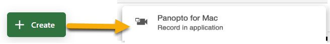 screenshot of Panopto create button with an arrow pointing to Panopto for Mac