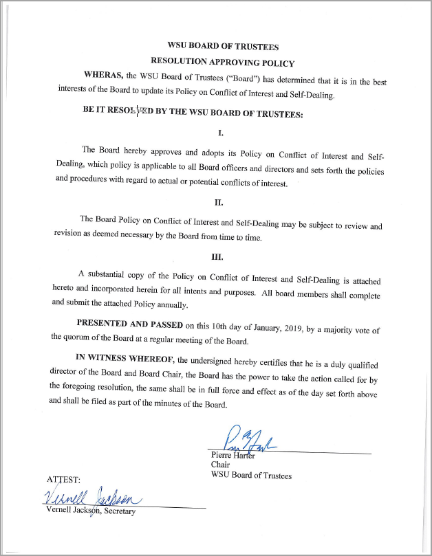A legal policy titled WSU Board of Trustees Resolution Approving Policy. It is a policy that outlines conflict of interest and self-dealing. The policy is applicable to all Board Officers and Directors. Image is page 1 of the document and includes signatures.. 