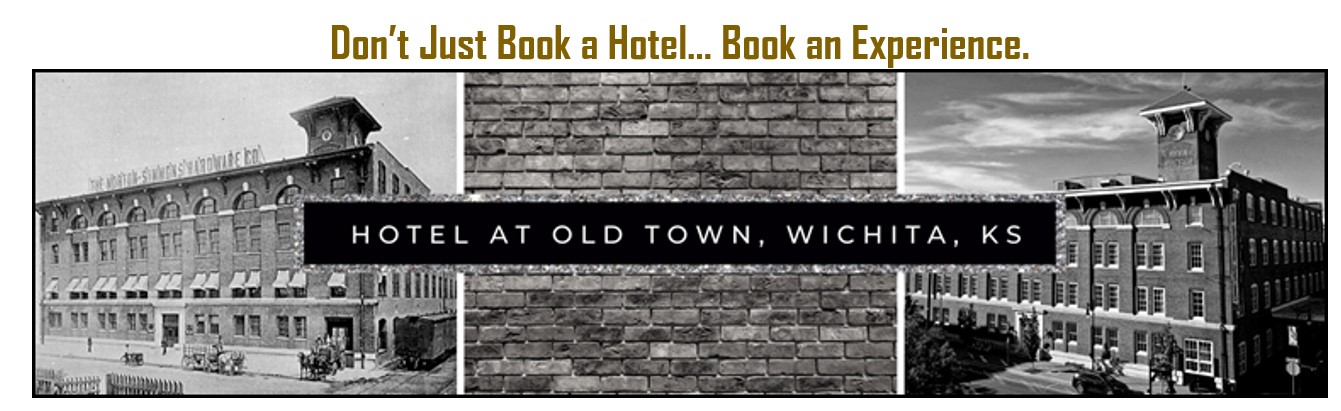 Don't Just Book a Hotel... Book an experience. Hotel at old town, wichita, KS. 