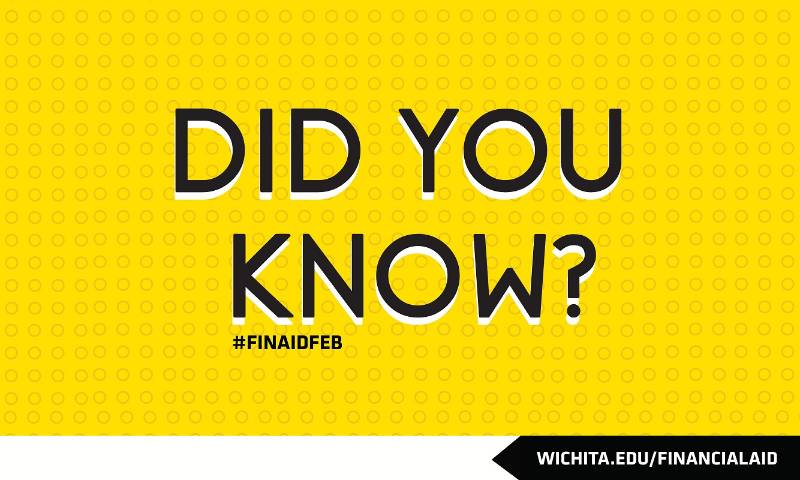 Financial Aid Did You Know Feb. 2019