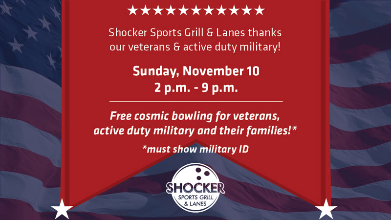 Free cosmic bowling for veterans, active duty military and their families at the Shocker Sports Grill & Lanes