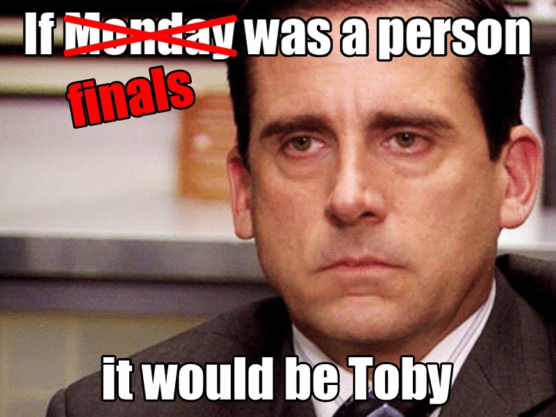 Student thoughts - Finals are the pits
