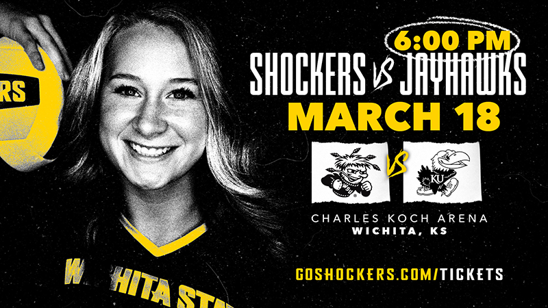 6:00 PM; Shockers vs Jayhawks; March 18th; Charles Koch Arena in Wichita, KS; GoShockers.Com/Tickets