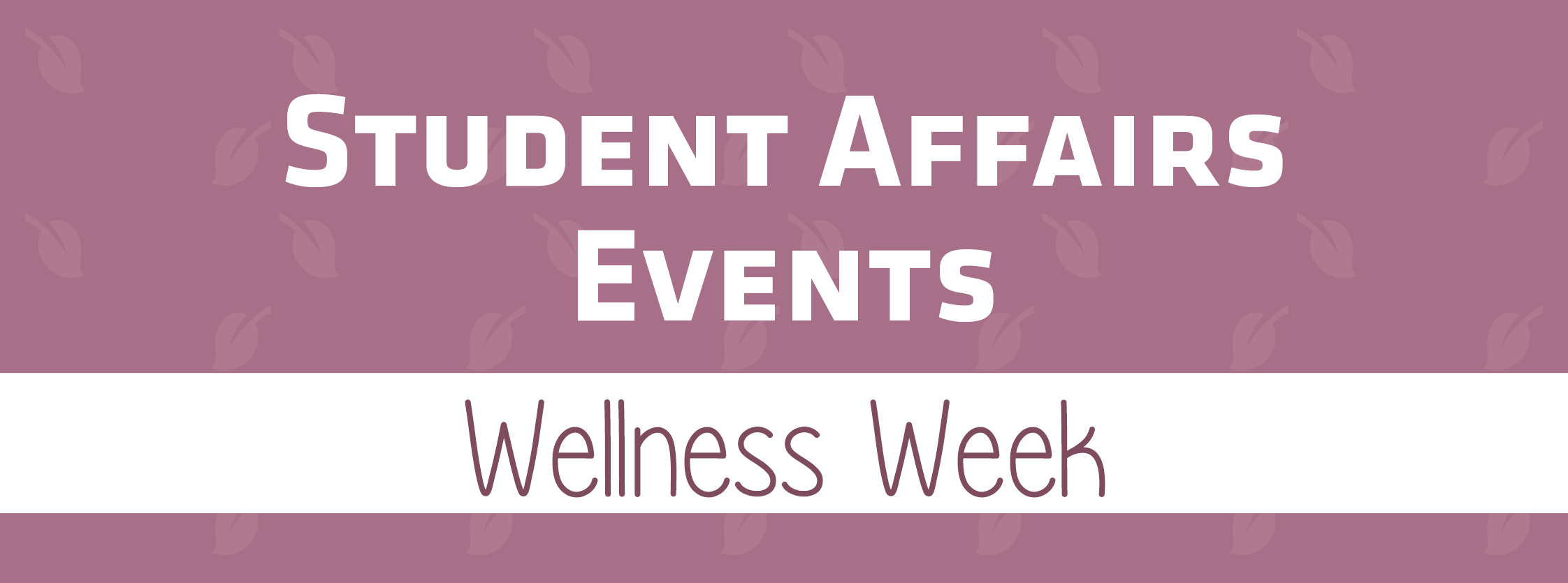Student Affairs Events Wellness Week