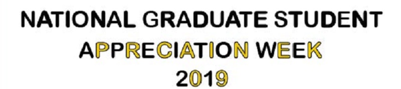 Grad Student Appreciation Week 2019