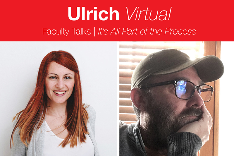 Ulrich Virtual. Faculty Talks. It's All Part of the Process