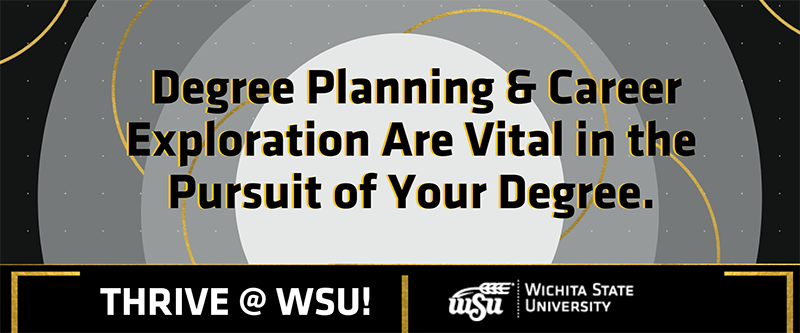 Degree Planning and Career Exploration Are Vital in the Pursuit of Your Degree.