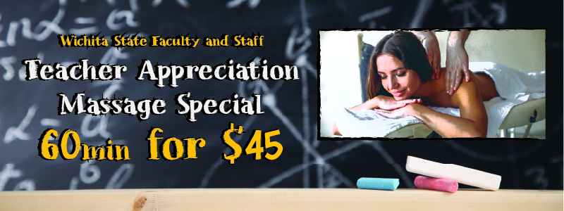 Wichita State Faculty and Staff Teacher Appreciation Massage Special 60 minutes for $45