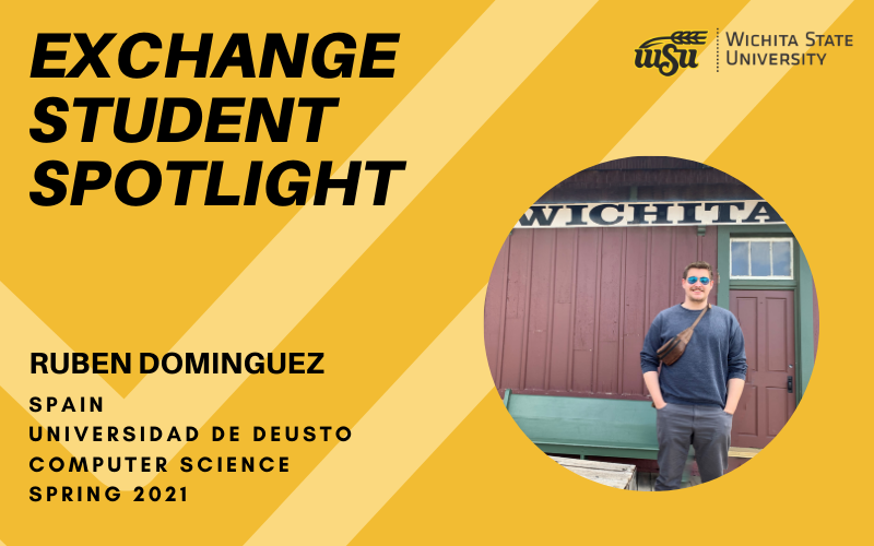 Exchange Student Spotlight Ruben Dominguez Spain Universidad de Deusto Computer Science Spring 2021