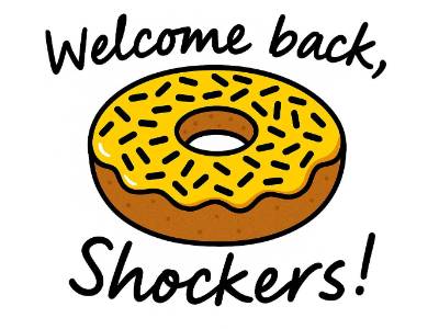 Image of a Donut that says Welcome Back, Shockers!