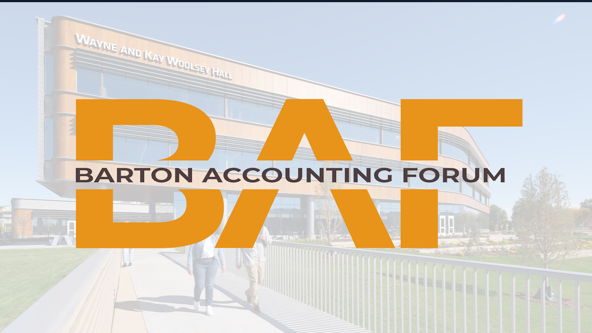 Barton Accounting Forum logo in front of photo of Woolsey Hall.