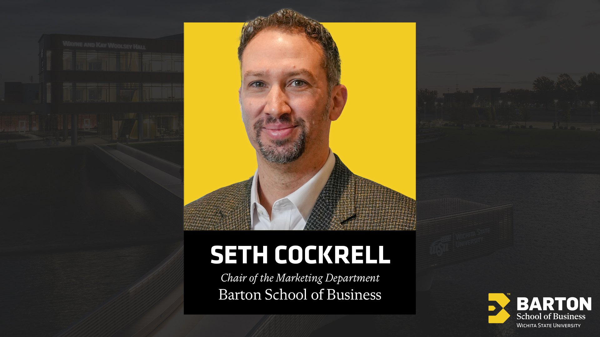 Seth Cockrell, the next Chair of the Marketing Department.