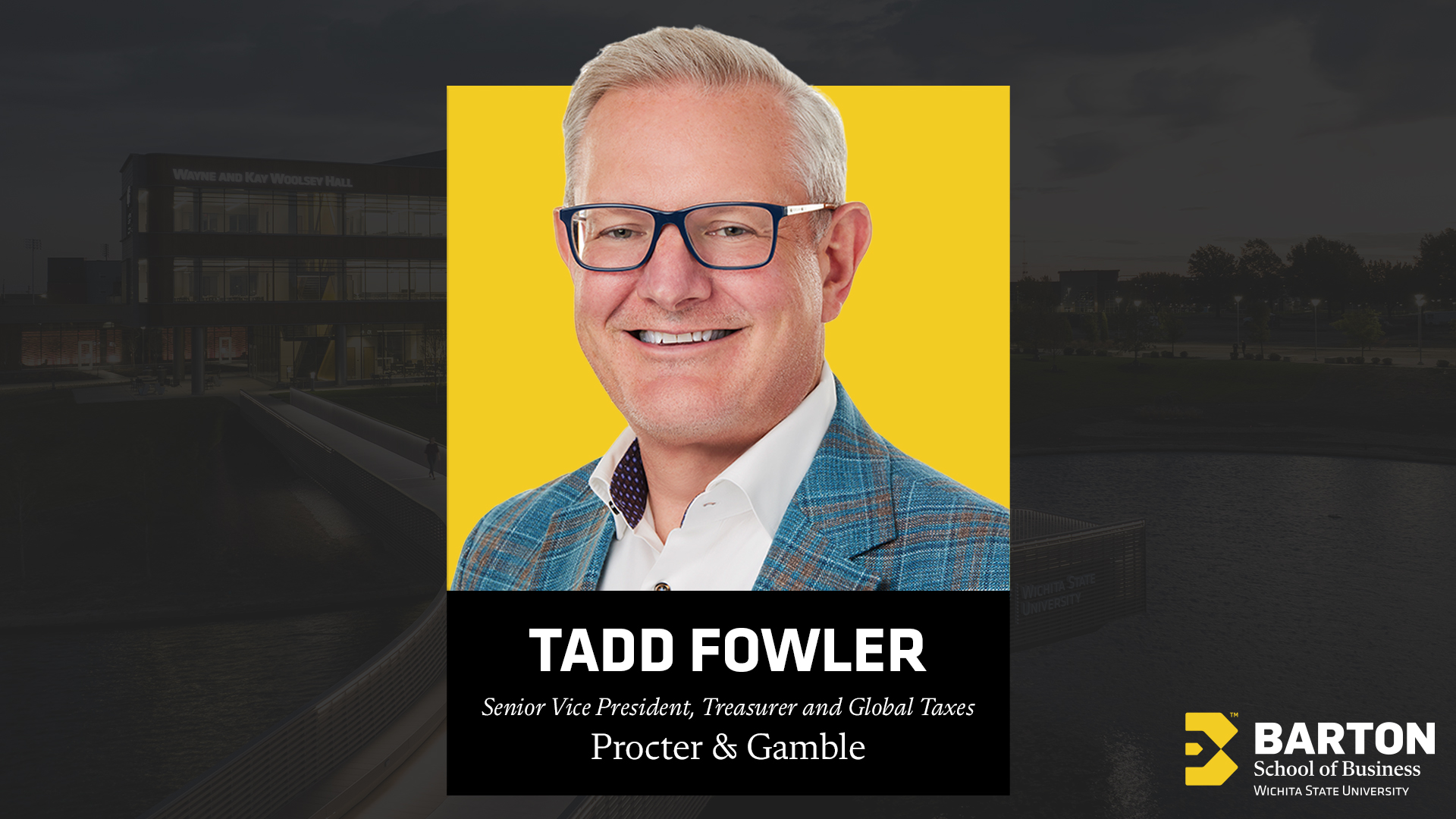 Tadd Fowler, Senior Vice President, Treasurer and Global Taxes at The Procter & Gamble Company