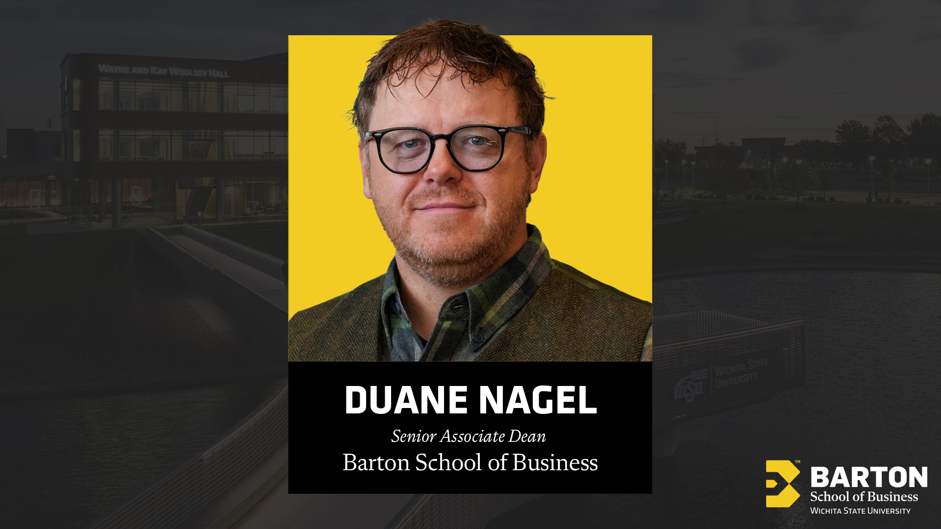Duane Nagel, Senior Associate Dean of the Barton School of Business 