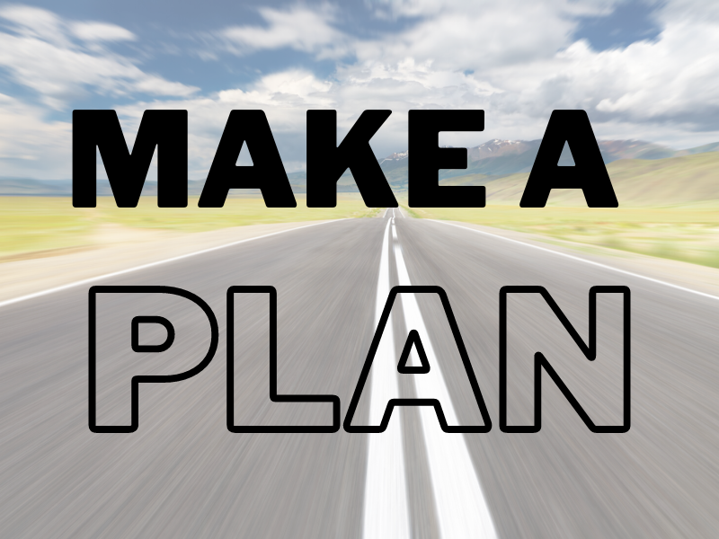 Graphic stating Make a Plan
