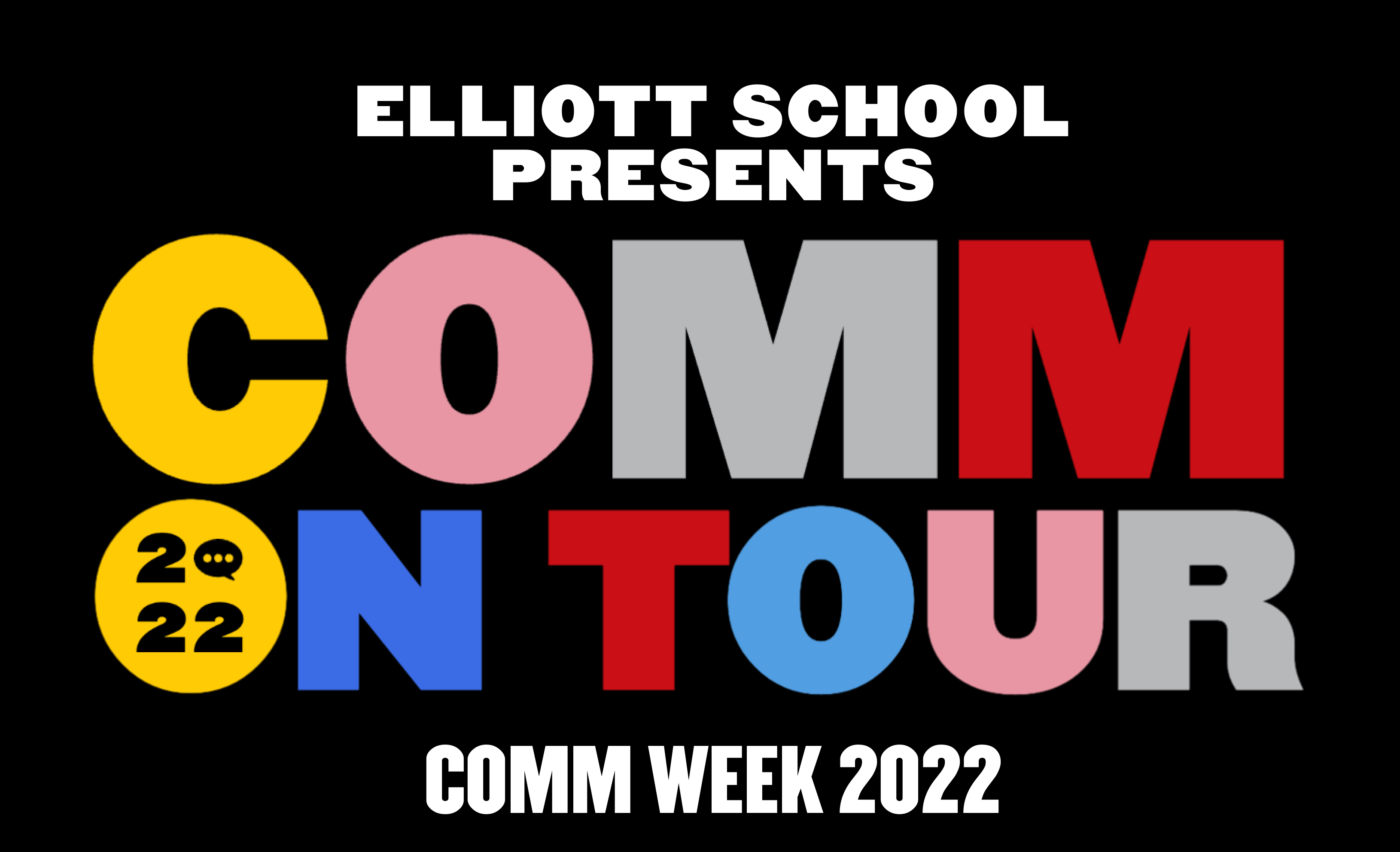 Elliott School presents: Comm on Tour Comm Week 2022