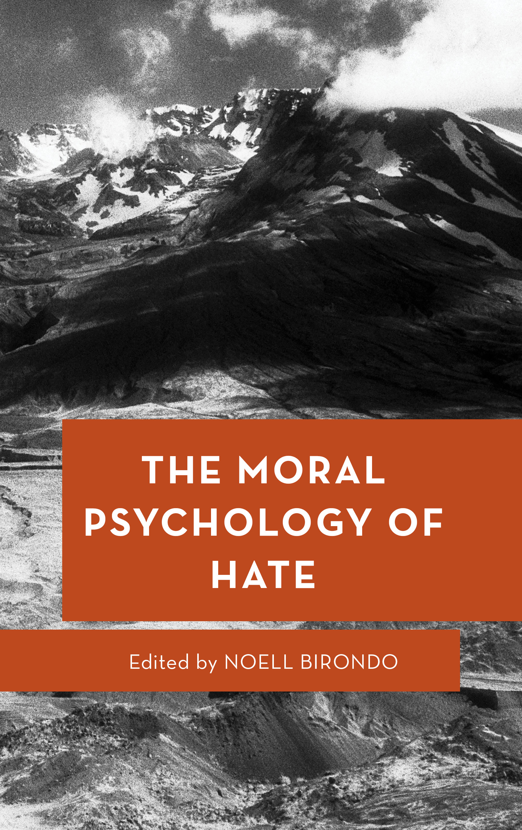 Cover image of The Moral Psychology of Hate, edited by Noell Birondo