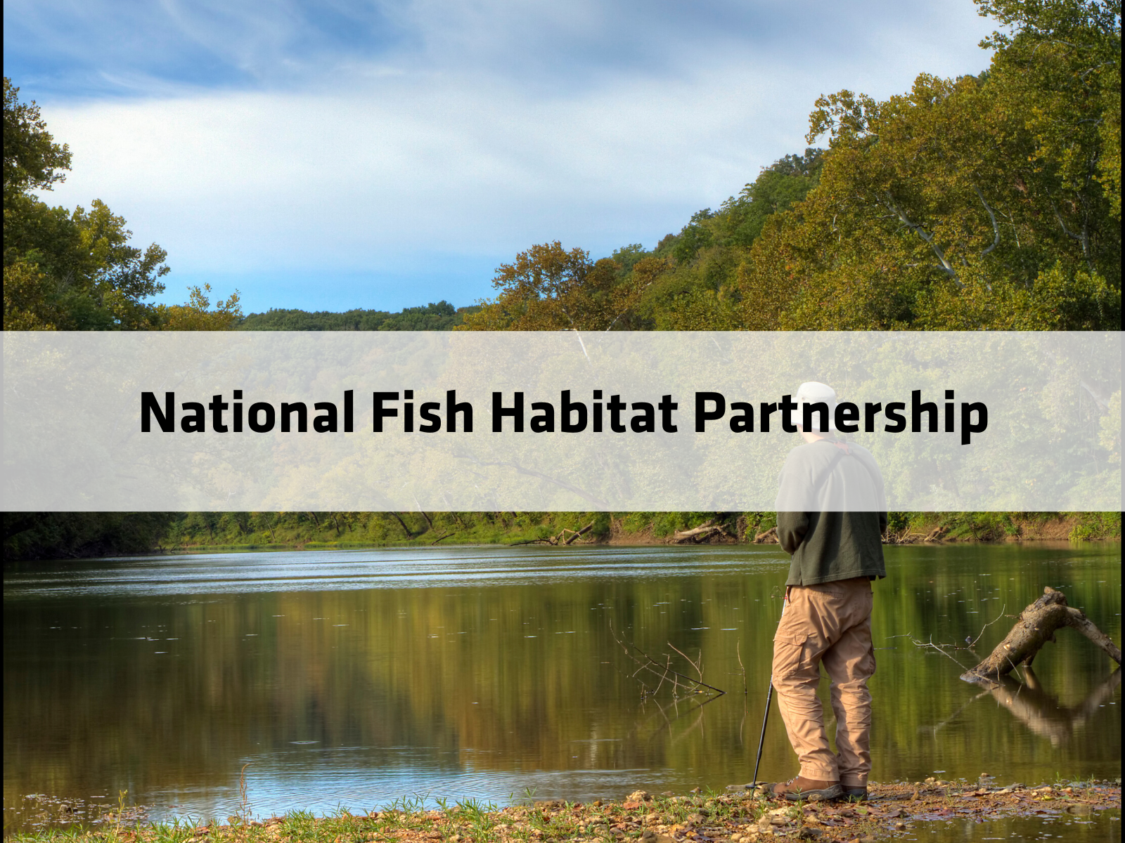 National Fish Habitat Partnership