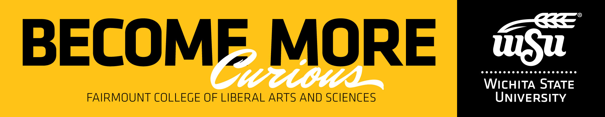 Become More - Fairmount College of Liberal Arts and Sciences - WSU Logo