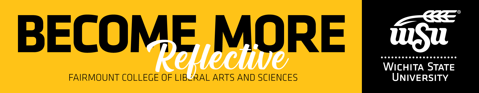 Become More - Fairmount College of Liberal Arts and Sciences - WSU Logo