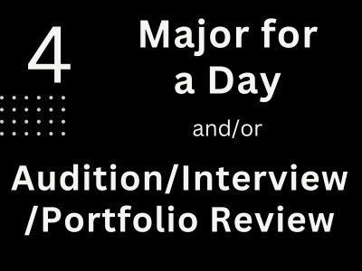 Attend Major for a Day or Audition/Interview/Portfolio Review