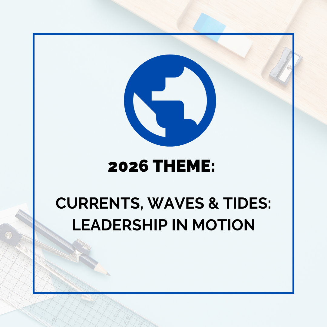 2026 Theme Currents, waves & Tides: Leadership in motion