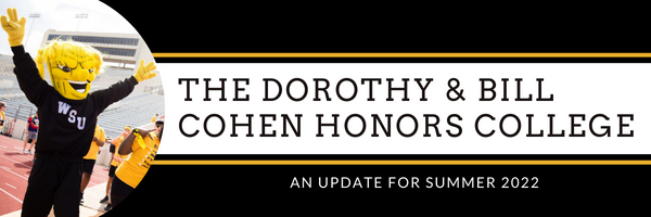 Graphic featuring a photo of WuShock with hands in the air and text that reads: "The Dorothy & Bill Cohen Honors College: An Update for Summer 2022."