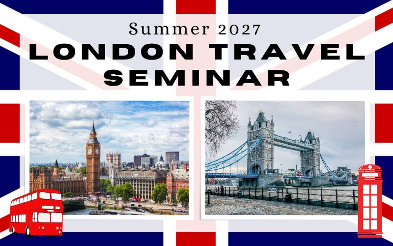 Summer 2027 London Travel Seminar