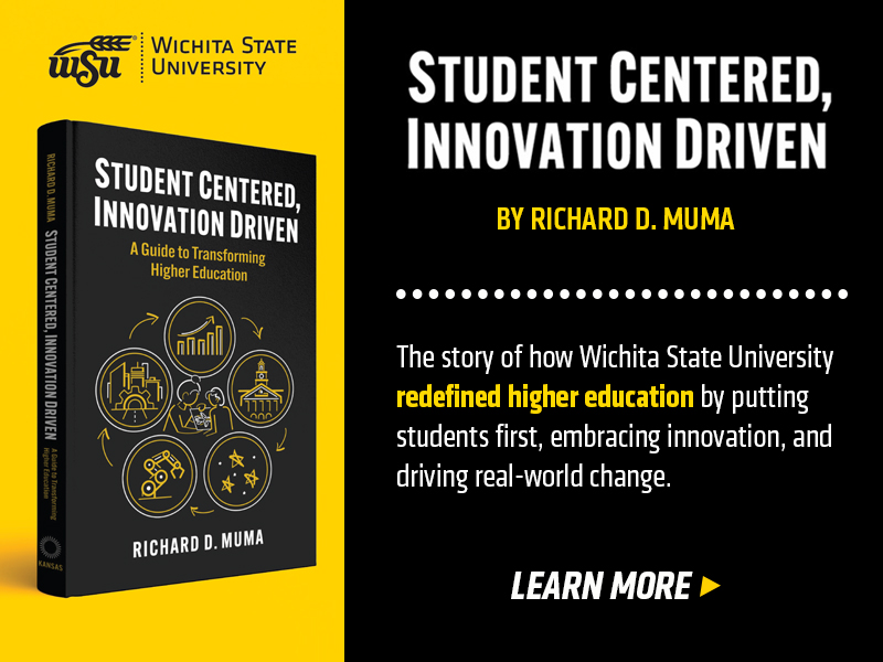 Student Centered, Innovation Driven: The story of how Wichita State University redefined higher education by putting students first, embracing innovation, and driving real-world change.