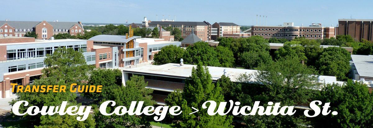 Image of WSU Campus with Banner of text stating Transfer Guide from Cowley College to Wichita State