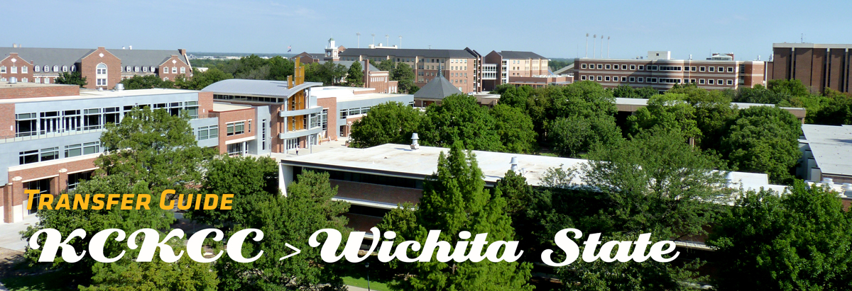 Image of WSU Campus with Banner of text stating Transfer Guide from KCCC to Wichita State