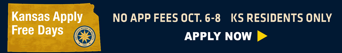Kansas Apply Free Days. No App Fees October 6-8, Kansas Residents Only / Apply Now