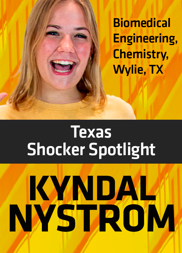 Texas Shocker Spotlight: Kyndal Nystrom, Biomedical Engineering, Chemistry, Wylie TX