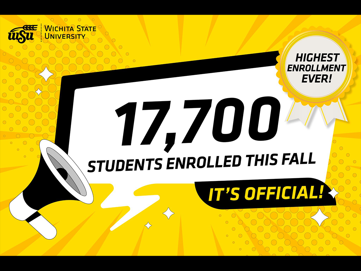 17,700 students enrolled this fall - highest enrollment ever! Wichita State University