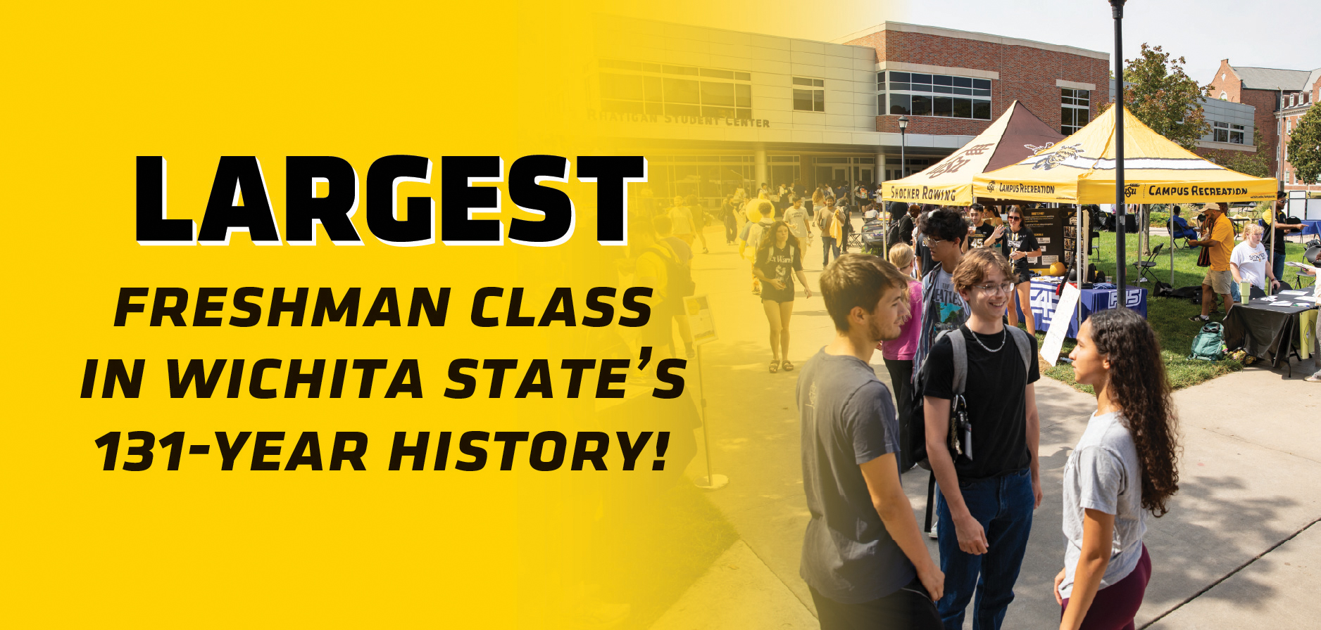 Largest Freshman Class in Wichita State's 131-Year History!