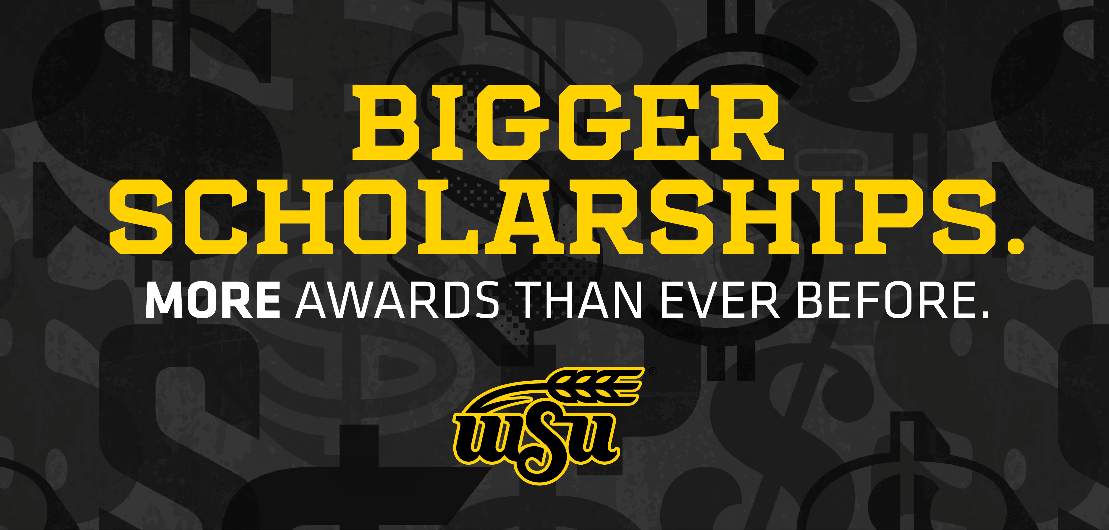 Bigger Scholarships. More Awards Than Ever Before.