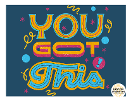 You Got This