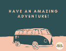 Have an Amazing Adventure!