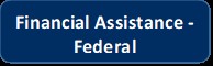 Financial Assistance - Federal