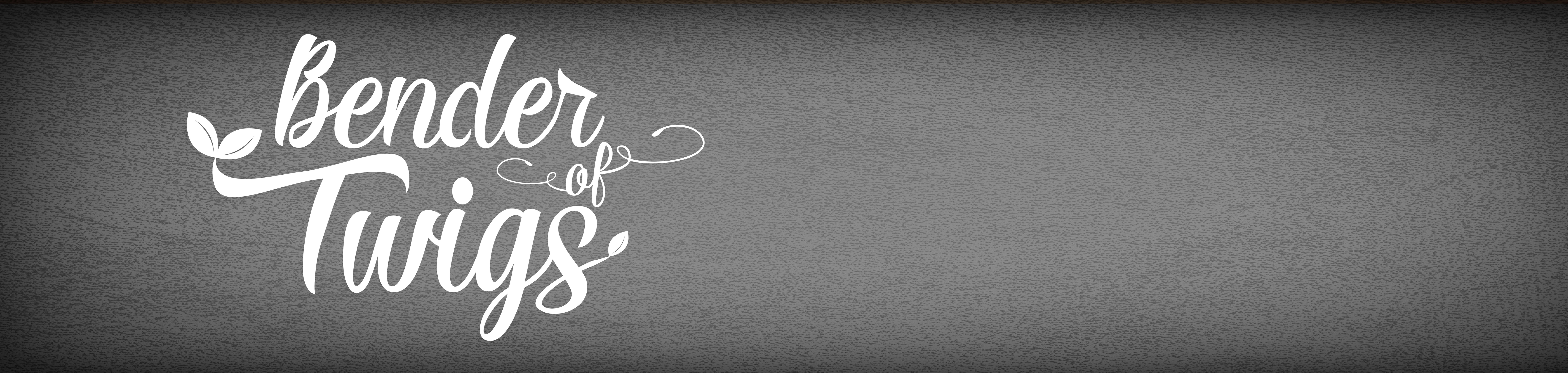 Bender of Twigs Banner