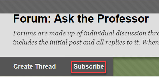 How to subscribe to a discussion forum.