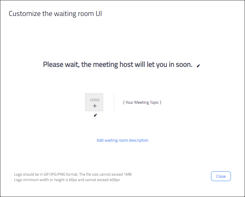 Customize waiting room options
