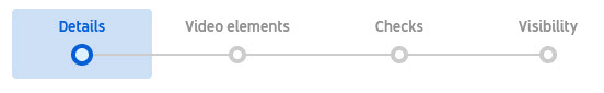 Image of the "stages" encountered in YouTube when uploading a video. Information in the Details section will provide options for adding a captions file.