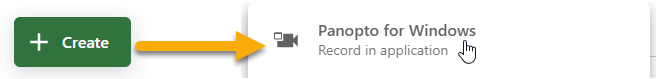 Screenshot of panopto create button with an arrow leading to Panopto for windows