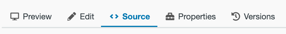 Screenshot showing the location of the <>source tab in the center of the menu tabs at the top left of the screen. The tabs are comprised of, from left to right, Preview, Edit, <> Source, Propertties, and Versions. 