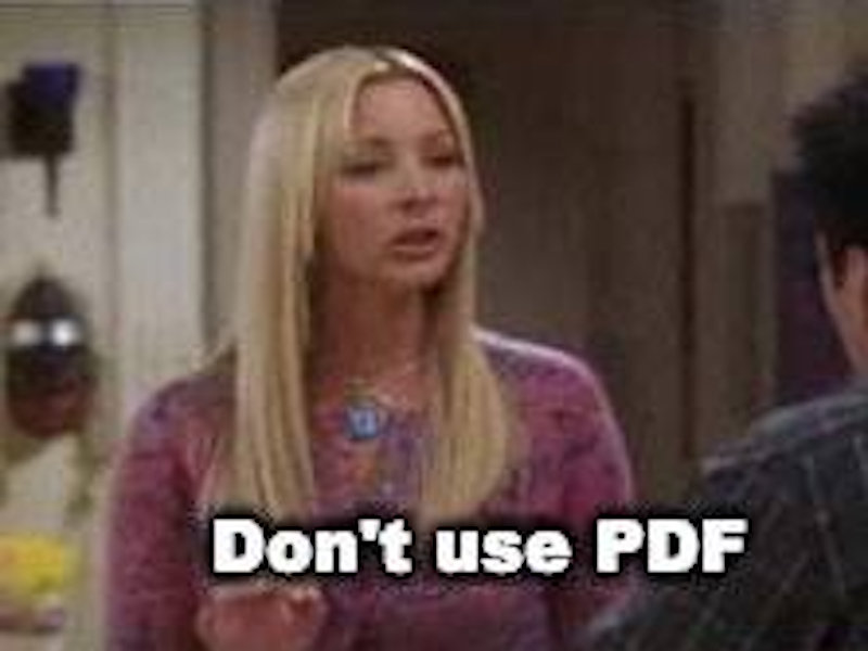Don't Use PDF