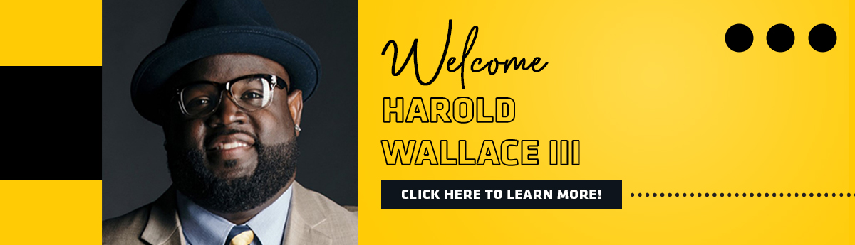 Welcome Harold Wallace III banner
