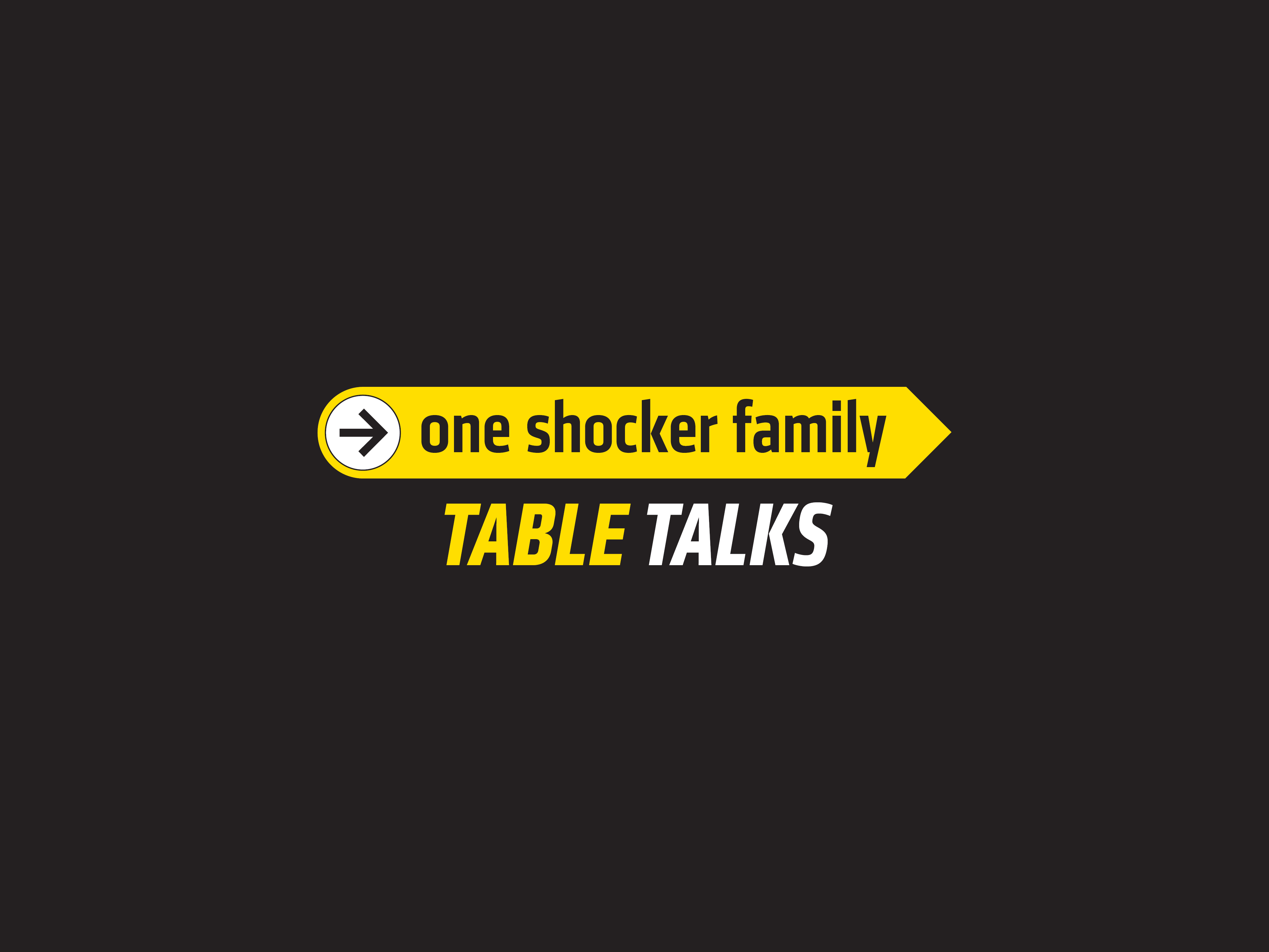 One Shocker Family Table Talks