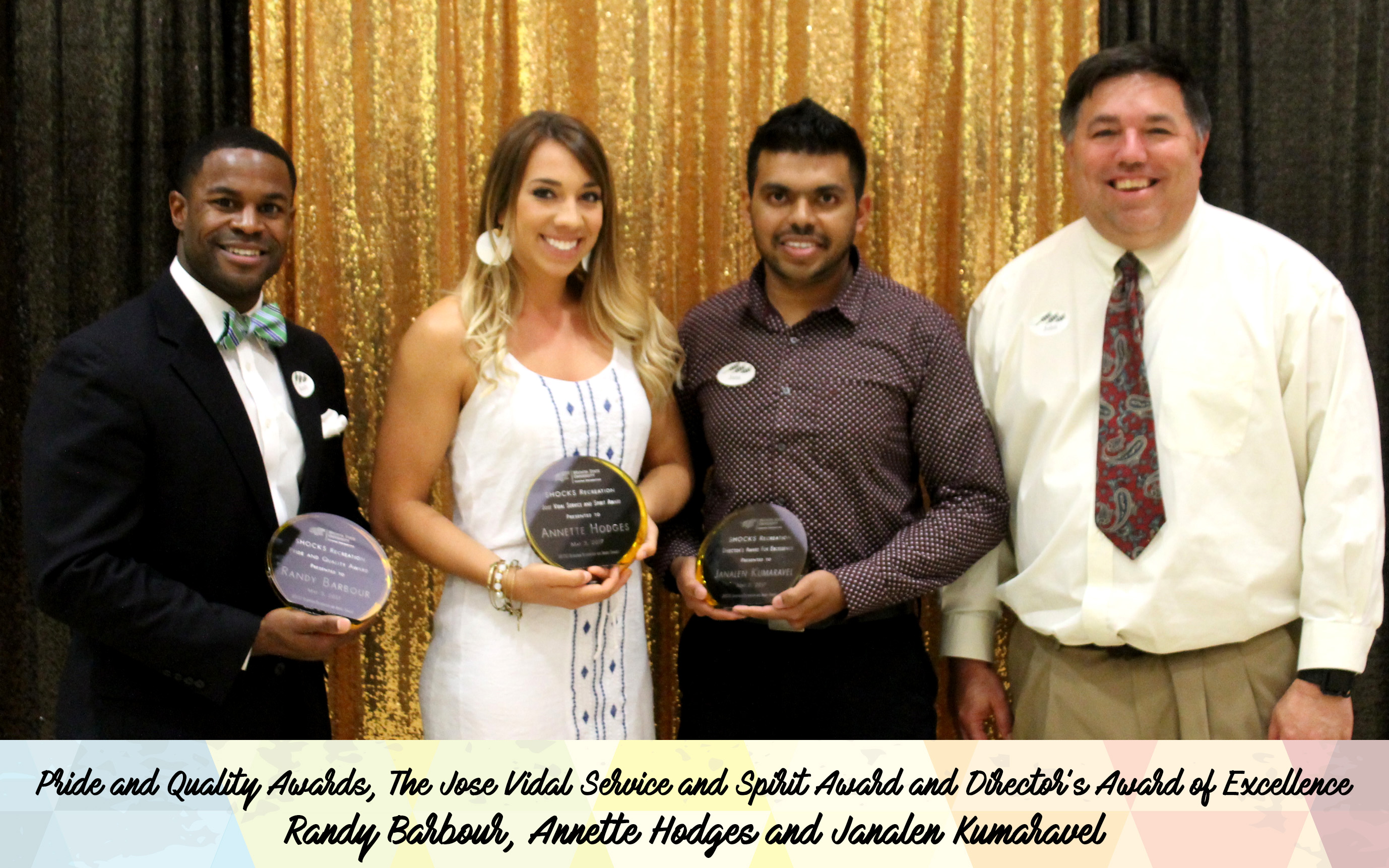 Price and Quality Awards, The Jose Vidal Service and Spirit Award and Director's Award of Excellence Randy Barbour, Annette Hodges and Janalen Kumarauel